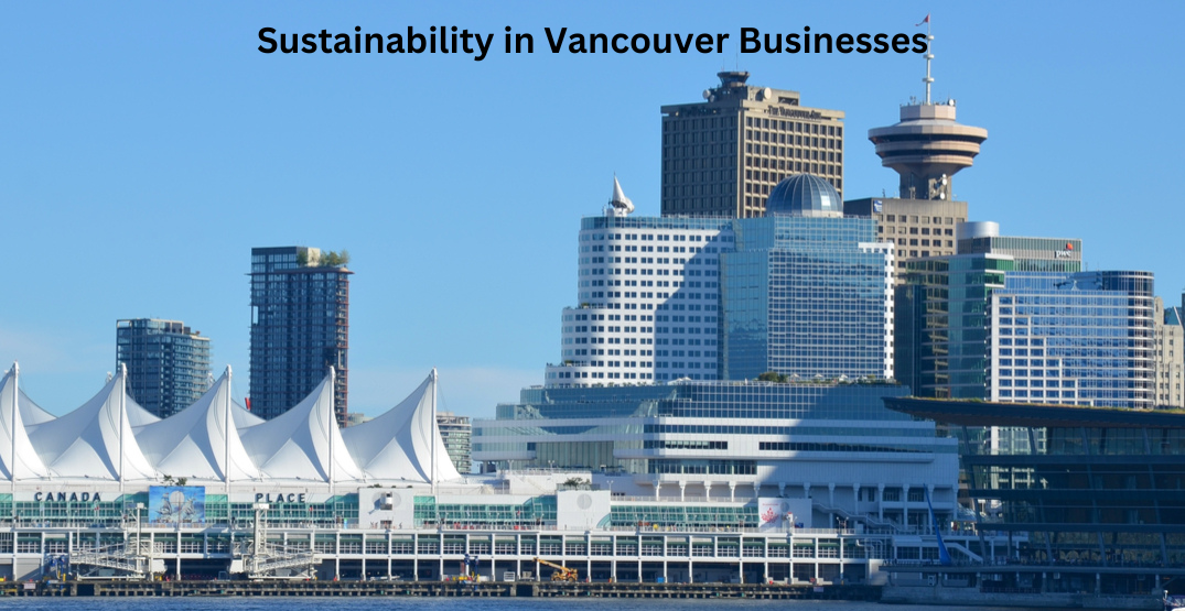 Sustainability in Vancouver Businesses
